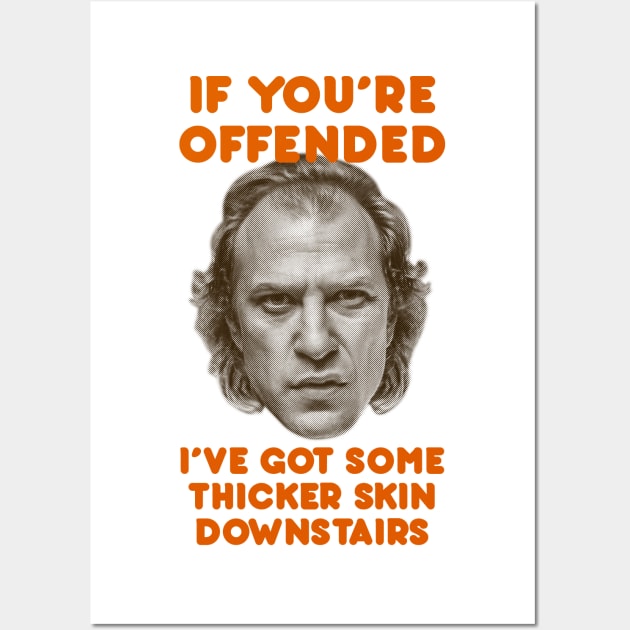 IF YOU’RE OFFENDED Wall Art by Toby Wilkinson